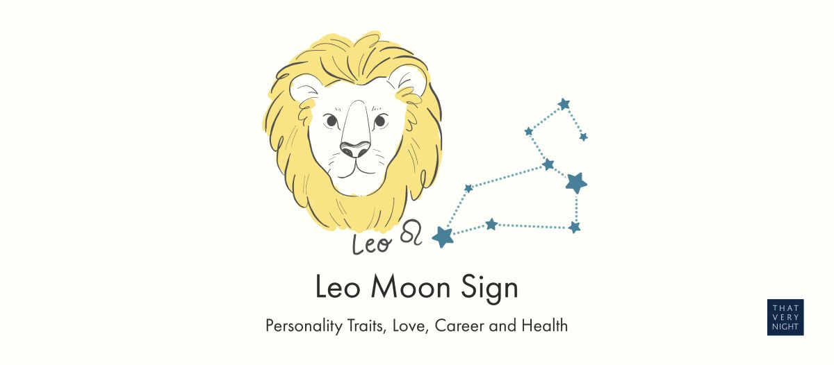 Leo Moon Sign Meaning Personality Traits, Love, Career and Health