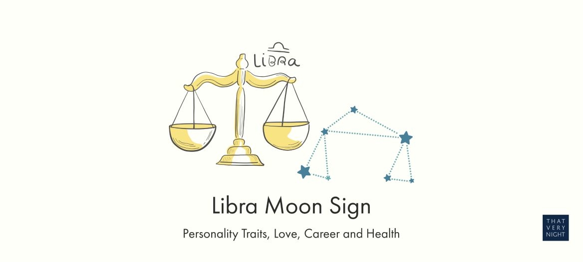 Libra Moon Sign Meaning Personality Traits, Love, Career and Health