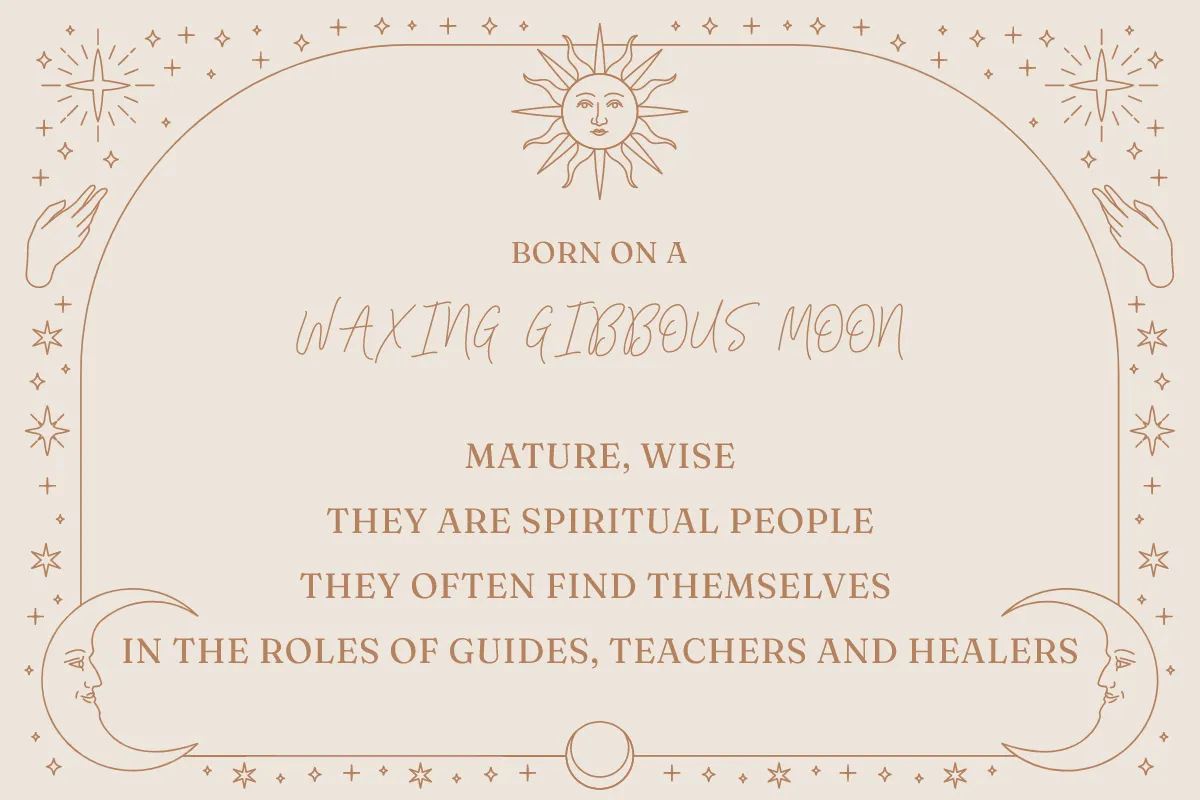 BORN ON A WAXING GIBBOUS MOON: PERSONALITY TRAITS